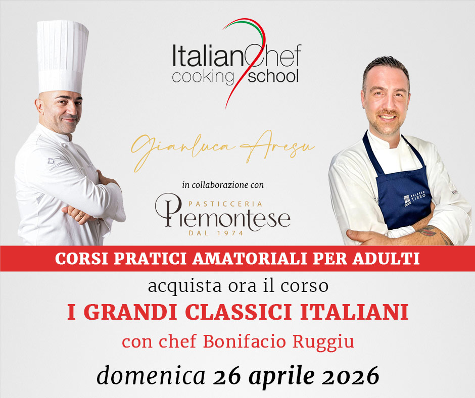 I GRANDI CLASSICI ITALIANI con chef Bonifacio Ruggiu - 26 aprile 2026