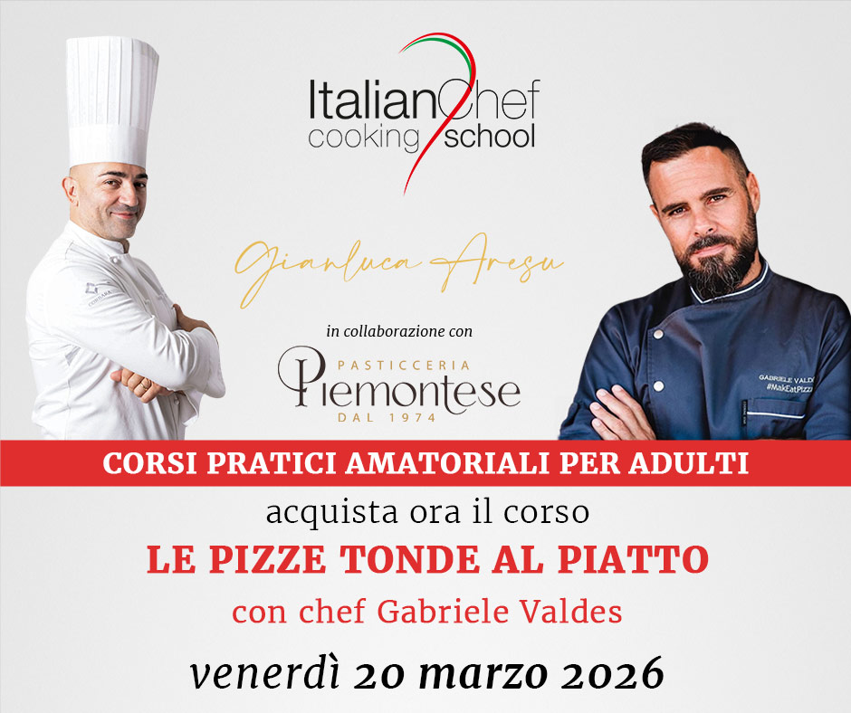 LE PIZZE TONDE AL PIATTO con chef Gabriele Valdes - 20 marzo 2026